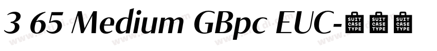 3 65 Medium GBpc EUC字体转换